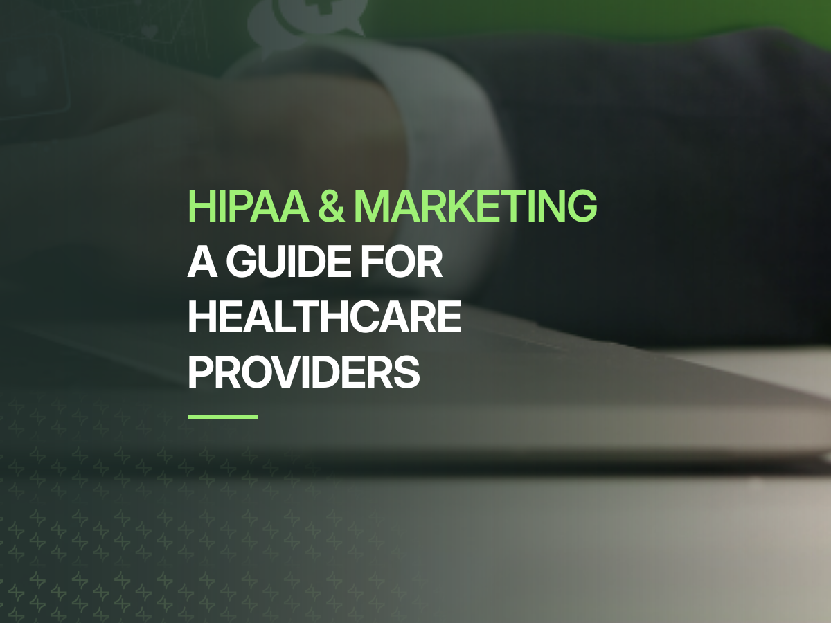 Hipaa & marketing a guide for healthcare providers.
