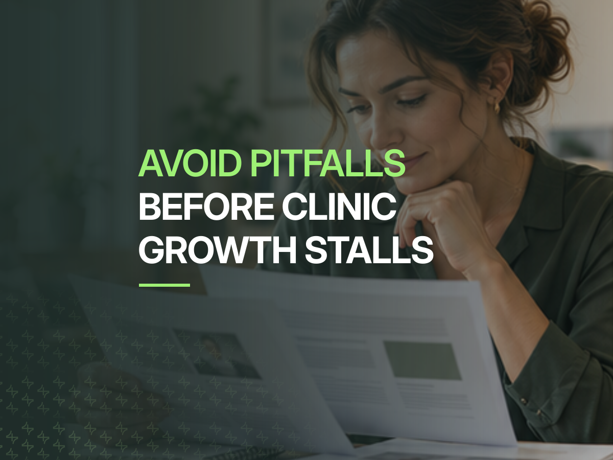 Avoid pitfalls before clinic growth stalls.